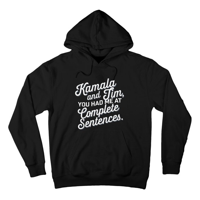 Kamala And Tim You Had Me At Complete Sentences Hoodie