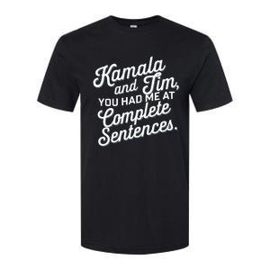 Kamala And Tim You Had Me At Complete Sentences Softstyle® CVC T-Shirt