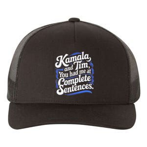 Kamala And Tim You Had Me At Complete Sentences Yupoong Adult 5-Panel Trucker Hat