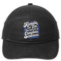 Kamala And Tim You Had Me At Complete Sentences 7-Panel Snapback Hat