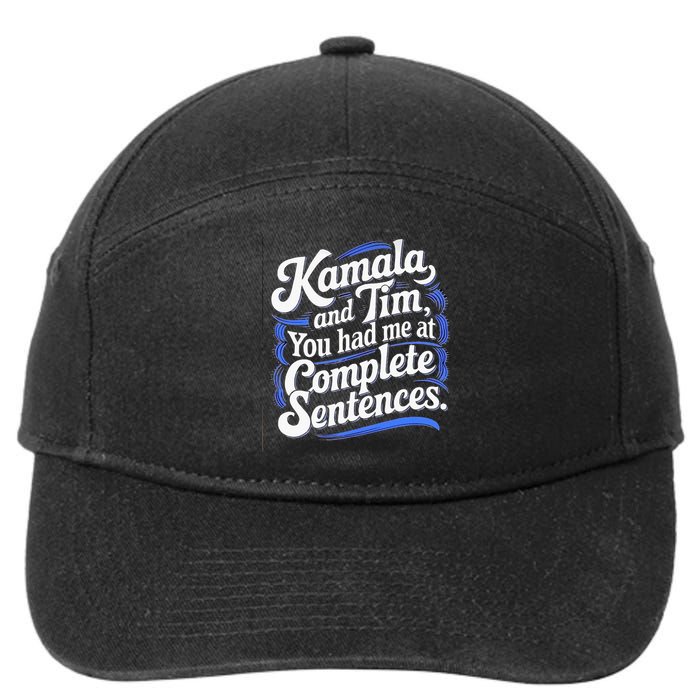 Kamala And Tim You Had Me At Complete Sentences 7-Panel Snapback Hat