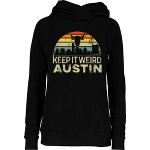 Keep Austin Texas Weird For Austinite Womens Funnel Neck Pullover Hood