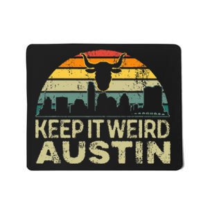 Keep Austin Texas Weird For Austinite Mousepad