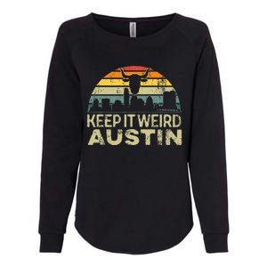 Keep Austin Texas Weird For Austinite Womens California Wash Sweatshirt