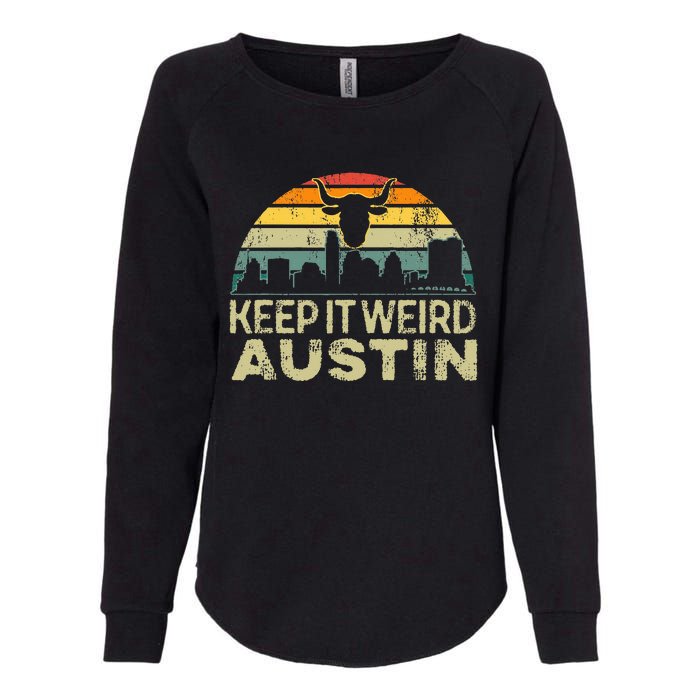 Keep Austin Texas Weird For Austinite Womens California Wash Sweatshirt