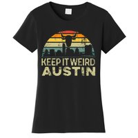 Keep Austin Texas Weird For Austinite Women's T-Shirt