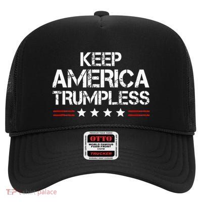 Keep America Trumpless Funny Anti Trump High Crown Mesh Back Trucker Hat