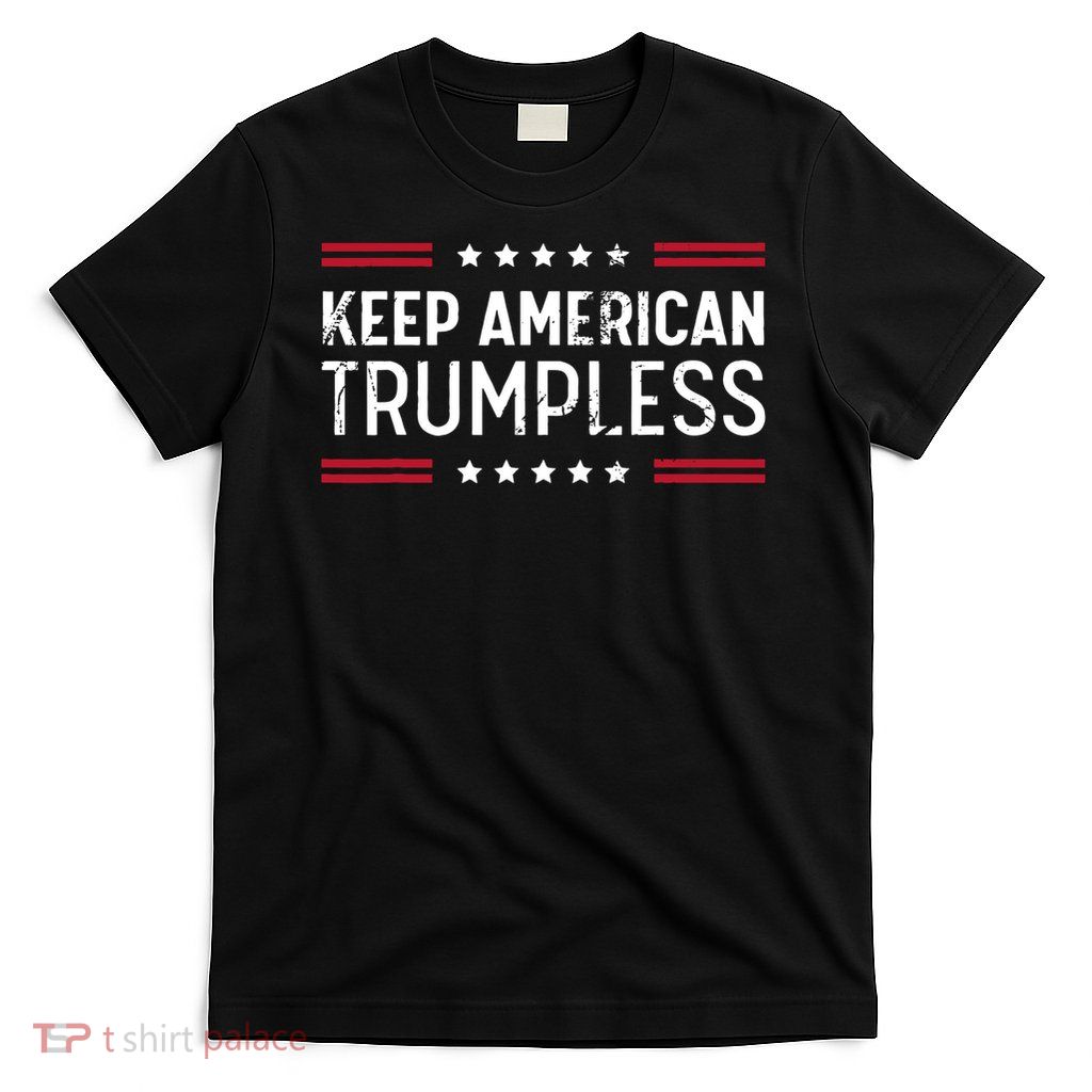 Keep America Trumpless T-Shirt