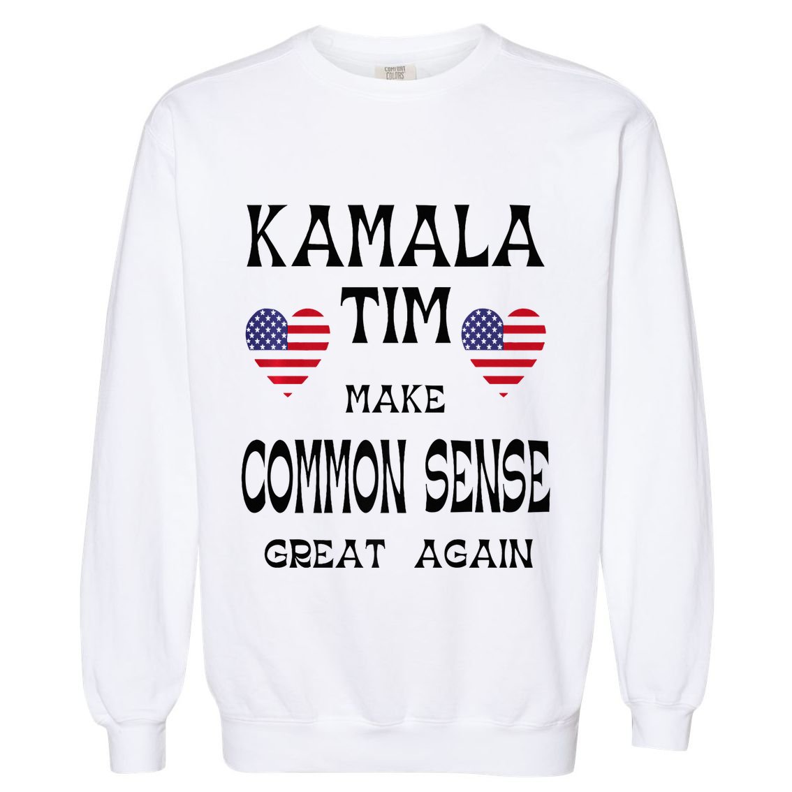 Kamala And Tim Make Common Sense Great Again Premium Garment-Dyed Sweatshirt