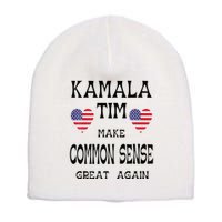 Kamala And Tim Make Common Sense Great Again Premium Short Acrylic Beanie