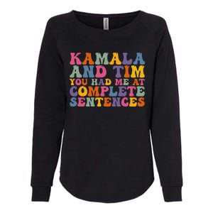 Kamala And Tim You Had Me At Complete Sentences Retro Groovy Womens California Wash Sweatshirt