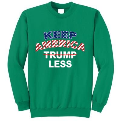 Keep America Trump Less Sweatshirt