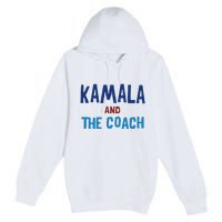 Kamala And The Coach Premium Pullover Hoodie