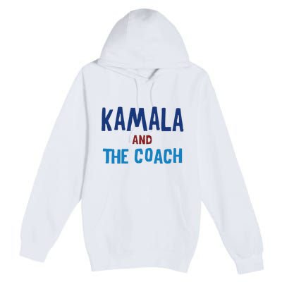 Kamala And The Coach Premium Pullover Hoodie