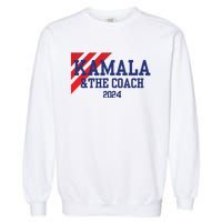 Kamala And The Coach 2024 Kamala Harris Tim Walz Garment-Dyed Sweatshirt