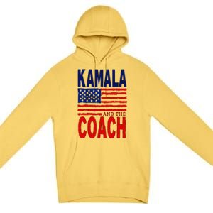 Kamala And The Coach 2024 Election Kamala Harris Tim Walz Premium Pullover Hoodie