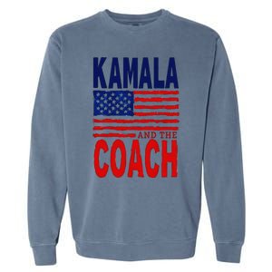 Kamala And The Coach 2024 Election Kamala Harris Tim Walz Garment-Dyed Sweatshirt