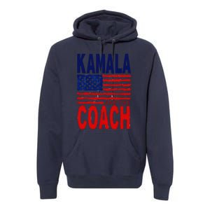 Kamala And The Coach 2024 Election Kamala Harris Tim Walz Premium Hoodie