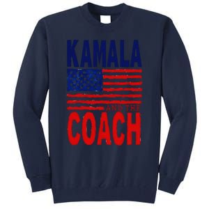 Kamala And The Coach 2024 Election Kamala Harris Tim Walz Tall Sweatshirt