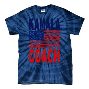 Kamala And The Coach 2024 Election Kamala Harris Tim Walz Tie-Dye T-Shirt