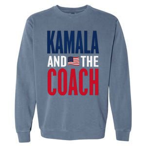 Kamala And The Coach 2024 Election Kamala Harris Tim Walz Garment-Dyed Sweatshirt