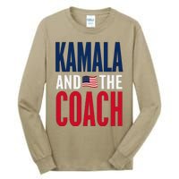 Kamala And The Coach 2024 Election Kamala Harris Tim Walz Tall Long Sleeve T-Shirt