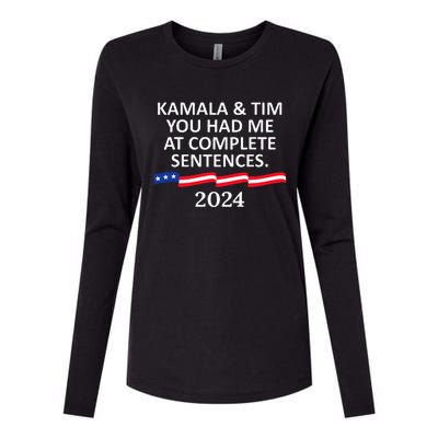 Kamala And Tim You Had Me At Complete Sentences Womens Cotton Relaxed Long Sleeve T-Shirt