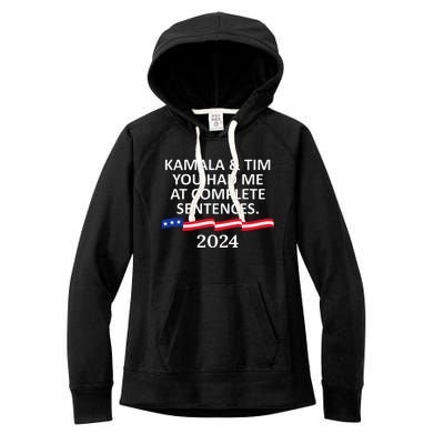 Kamala And Tim You Had Me At Complete Sentences Women's Fleece Hoodie