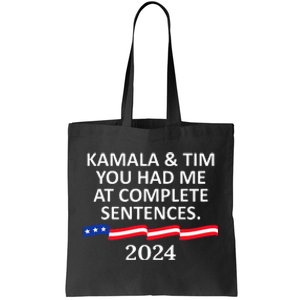 Kamala And Tim You Had Me At Complete Sentences Tote Bag