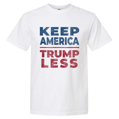 Keep America Trumpless America Election Garment-Dyed Heavyweight T-Shirt