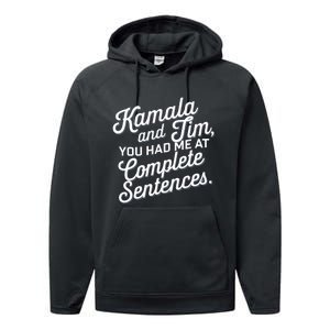 Kamala And Tim You Had Me At Complete Sentences Performance Fleece Hoodie