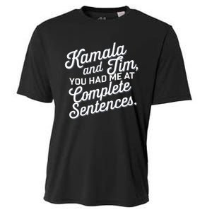 Kamala And Tim You Had Me At Complete Sentences Cooling Performance Crew T-Shirt