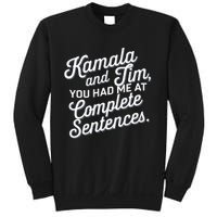 Kamala And Tim You Had Me At Complete Sentences Sweatshirt