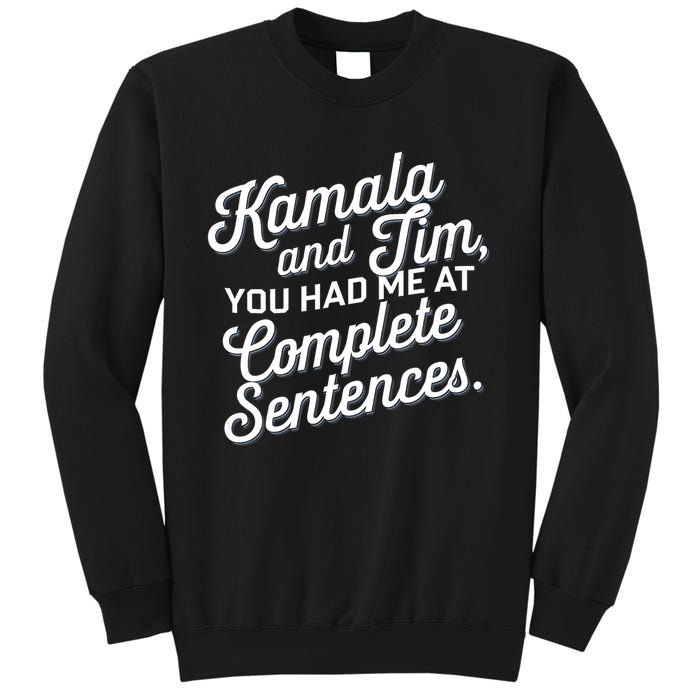 Kamala And Tim You Had Me At Complete Sentences Sweatshirt