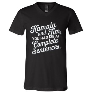 Kamala And Tim You Had Me At Complete Sentences V-Neck T-Shirt