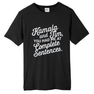 Kamala And Tim You Had Me At Complete Sentences Tall Fusion ChromaSoft Performance T-Shirt