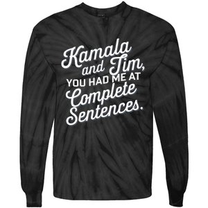 Kamala And Tim You Had Me At Complete Sentences Tie-Dye Long Sleeve Shirt