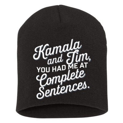 Kamala And Tim You Had Me At Complete Sentences Short Acrylic Beanie