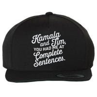 Kamala And Tim You Had Me At Complete Sentences Wool Snapback Cap