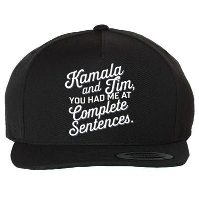 Kamala And Tim You Had Me At Complete Sentences Wool Snapback Cap