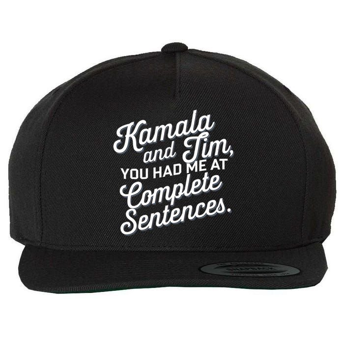 Kamala And Tim You Had Me At Complete Sentences Wool Snapback Cap