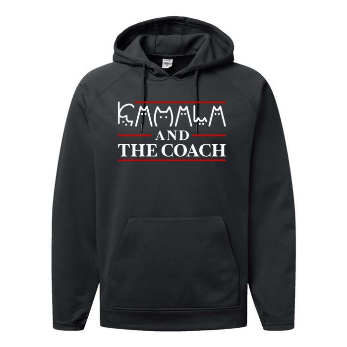 Kamala And The Coach  Childless Cat Ladies For Harris 2024 Performance Fleece Hoodie