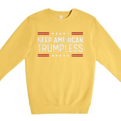 Keep America Trumpless Anti Trump Distressed American Flag Premium Crewneck Sweatshirt