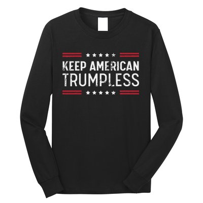 Keep America Trumpless Anti Trump Distressed American Flag Long Sleeve Shirt