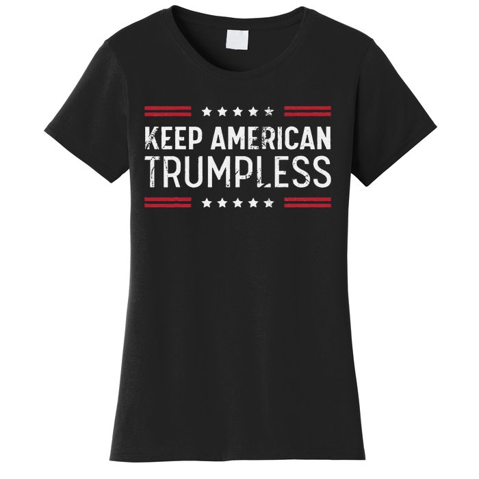 Keep America Trumpless Anti Trump Distressed American Flag Women's T-Shirt