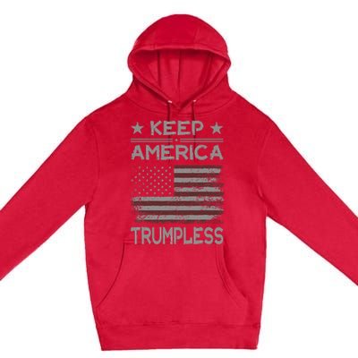 Keep America Trumpless Anti Trump Distressed American Flag Premium Pullover Hoodie