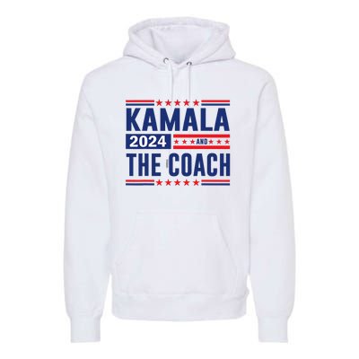 Kamala And The Coach 2024 Premium Hoodie