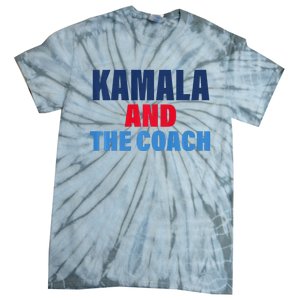 Kamala And The Coach Tim Walz And Kamala Harris Tie-Dye T-Shirt