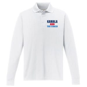 Kamala And The Coach Tim Walz And Kamala Harris Performance Long Sleeve Polo