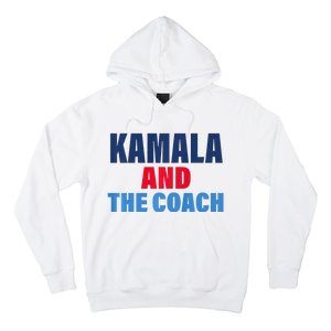 Kamala And The Coach Tim Walz And Kamala Harris Hoodie